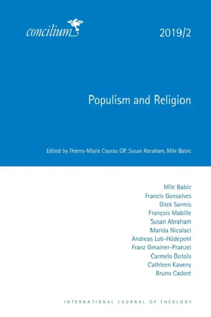 Populism and Religion 2019/2 by Thierry-Marie Courau Op, Susan Abraham, Mile Babic Ofm