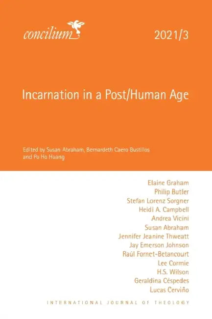 Incarnation in a Post/Human Age: 2021/3 by Susan Abraham, Bernardeth Caero Bustillos, Po Ho Huang