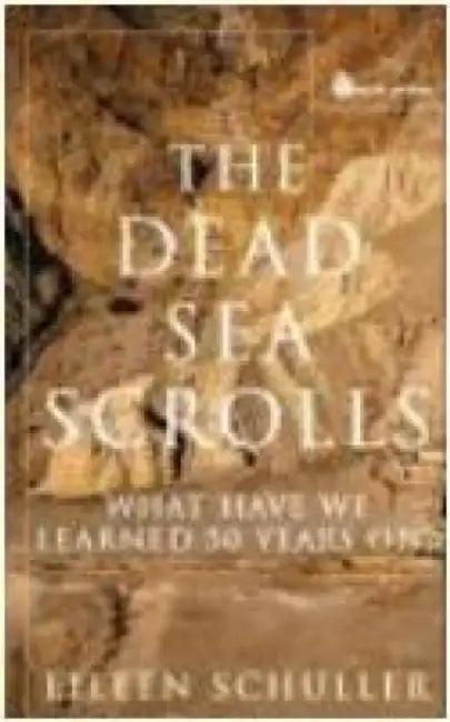 The Dead Sea Scrolls: What Have We Learned 50 Years On? by Ellen Schuller