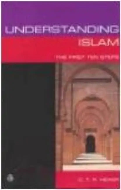 Understanding Islam: The First Ten Steps by Chris Hewer