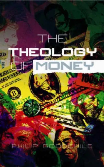 Theology of Money by David Mills Daniel, Philip Goodchild