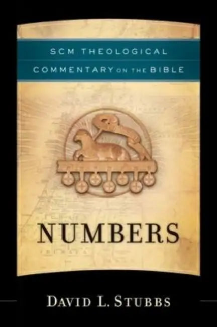 Scm Theological Commentary Numbers by David L. Stubbs