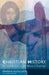 Christian History: An Introduction by Diarmaid McCulloch