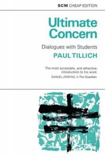 Ulimate Concern: Dialogue with Students by Paul Tillich