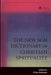 The New SCM Dictionary of Christian Spirituality by Carol Vorderman