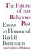 The Future of Our Religious Past: Essays in Honour of Rudolf Bultmann by James M. Robinson
