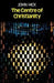 The Centre of Christianity by John Hick