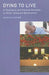 Dying to Live: A Theological and Practical Workbook on Death, Dying and Bereavement by Marian Carter