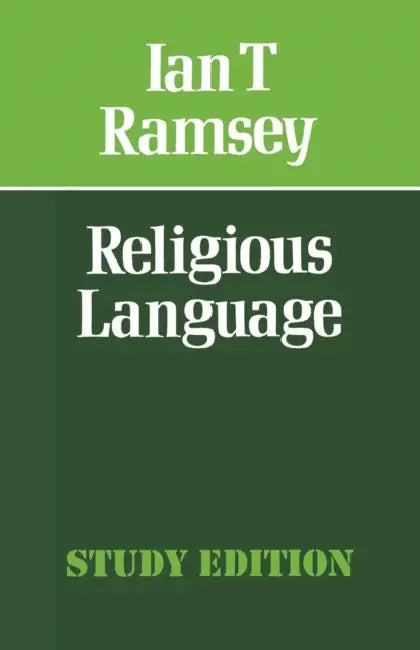 Religious Language: An Empirical Placing of Theological Phrases by Ian T. Ramsey