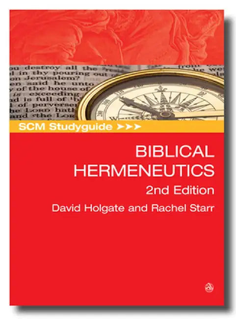 SCM Studyguide: Biblical Hermeneutics, 2nd edition by David Holgate