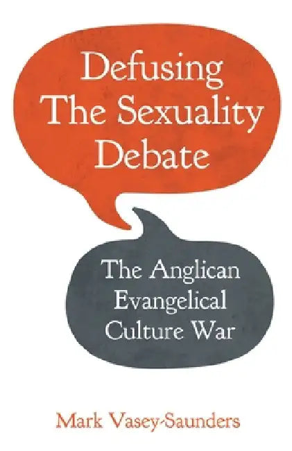 Defusing the Sexuality Debate by Mark Vasey-Saunders