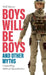 Boys Will Be Boys, and Other Myths: Unravelling Biblical Masculinities by Will Rose-Moore