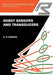 Robot Sensors and Transducers by S. R. Ruocco