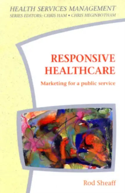 Responsive Healthcare by Sheaff