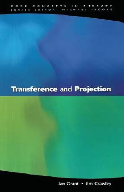 Transference and Projection by Jan Grant