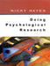 Doing Psychological Research by Nicky Hayes, Nick Hayes, Hayes