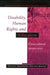 Disability, Human Rights and Education by Michael Armstrong, Felicity Armstrong