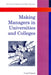 Making Managers in Universities and Colleges by Craig Prichard, Michael Prichard