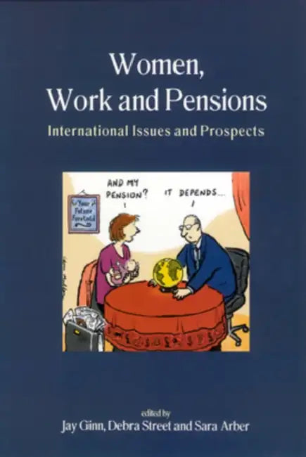 Women, Work and Pensions by Ginn, Jay Ginn, Debra Street