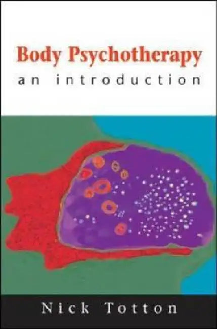 Body Psychotherapy by Nick Totton