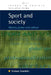 Sport and Society: History, Power and Culture by Graham Scambler, Scambler Graham