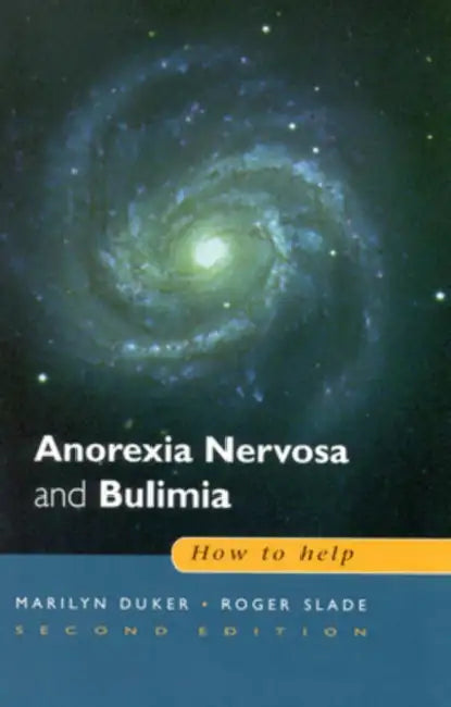 Anorexia Nervosa and Bulimia by Duker