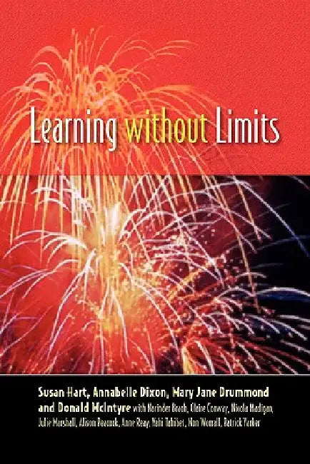Learning Without Limits by Susan Hart, Annabelle Dixon, Mary Jane Drummond