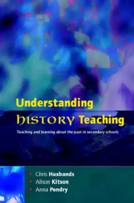 Understanding History Teaching by Husbands