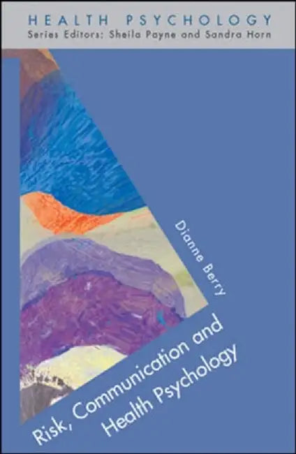 Risk, Communication & Health Psychology by Dianne Berry
