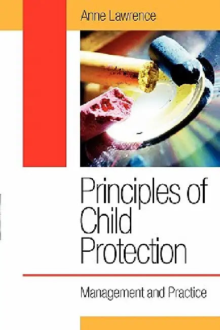 Principles of Child Protection: Management and Practice by Anne Lawrence