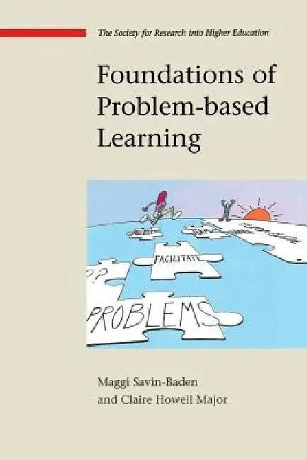 Foundations of Problem-Based Learning by Maggi Savin-Baden, Claire Howell Major