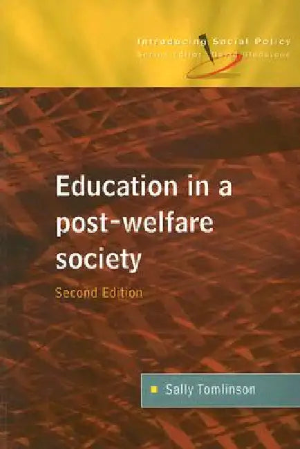Education in a Post Welfare Society by Sally Tomlinson