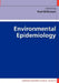 Environmental Epidemiology by Paul Wilkinson