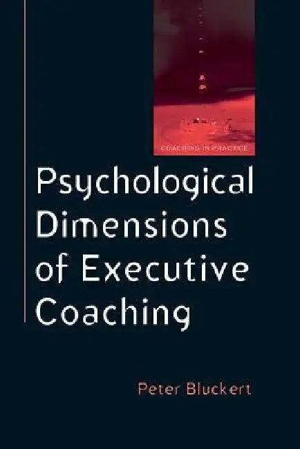 Psychological Dimensions of Executive Coaching by Peter Bluckert
