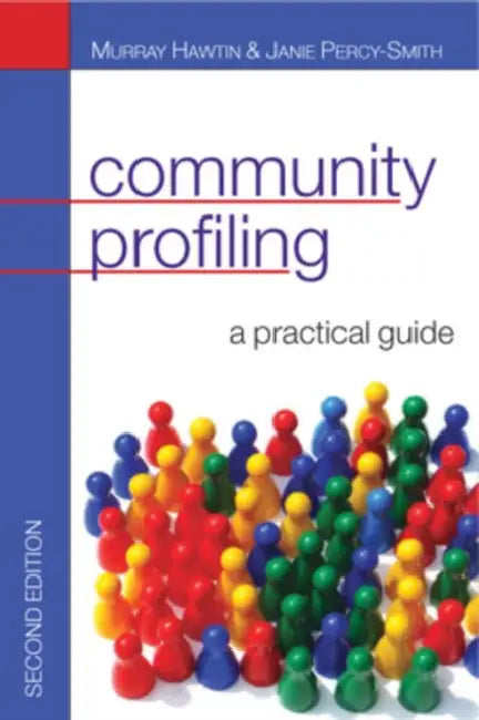 Community Profiling: A Practical Guide by Murray Hawtin, Janie Percy-Smith