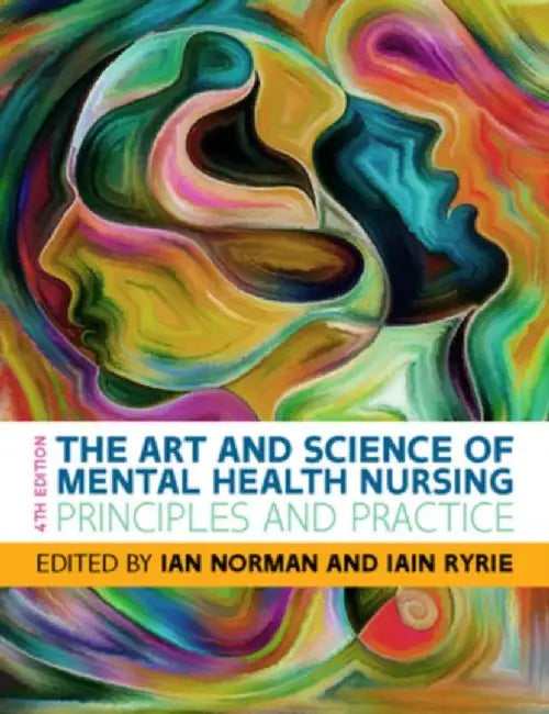 The Art and Science of Mental Health Nursing: Principles and Practice by Ian Norman
