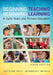 Beginning Teaching, Beginning Learning: in early years and primary education by Moyles
