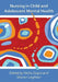 Nursing in Child and Adolescent Mental Health by Nisha Dogra, Sharon Leighton, Laurence Baldwin