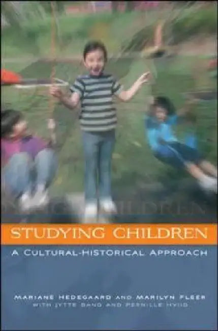Studying Children: A Cultural-Historical Approach by Mariane Hedegaard
