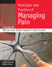 Principles and Practice of Managing Pain: A Guide for Nurses and Allied Health Professionals by Gareth Parsons, Wayne Preece
