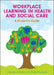 Workplace Learning in Health and Social Care: A Student's Guide by Carolyn Jackson