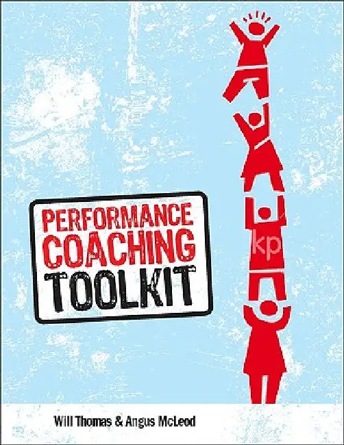 Performance Coaching Toolkit by Will Thomas, Thomas Will, McLeod Angus