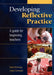 Developing Reflective Practice: A Guide for Beginning Teachers by Debra McGregor, Lesley Cartwright