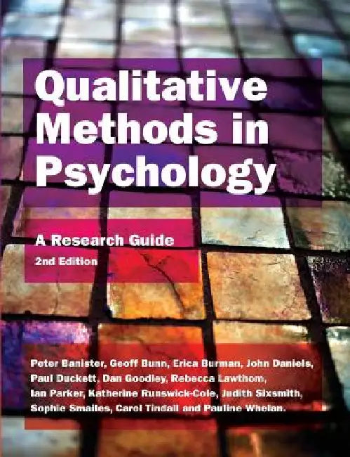 Qualitative Methods in Psychology: A Research Guide by Peter Banister, Geoff Bunn, Erica Burman