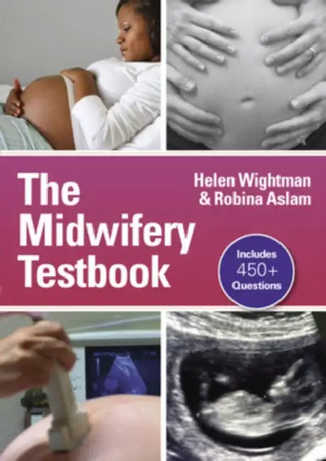 The Midwifery Test Book by Helen Wightman, Robina Aslam