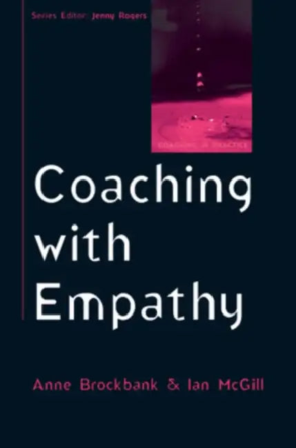 Coaching with Empathy by Anne Brockbank, Ian McGill