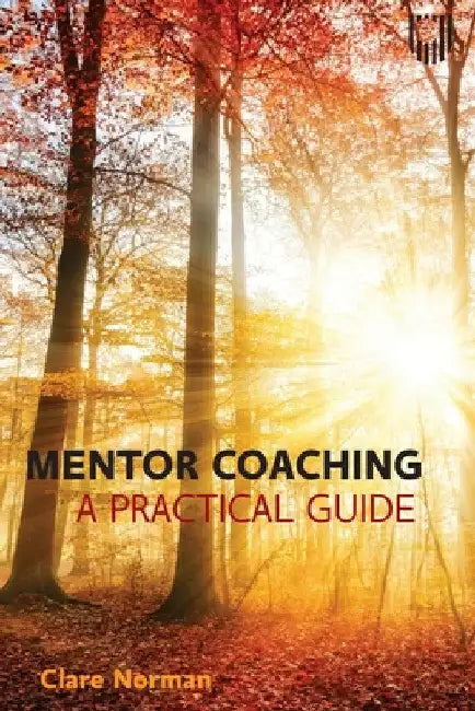 Mentor Coaching: A Practical Guide by Norman