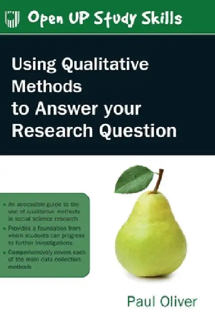 Using Qualitative Methods to Answer Your Research Question by Paul Oliver