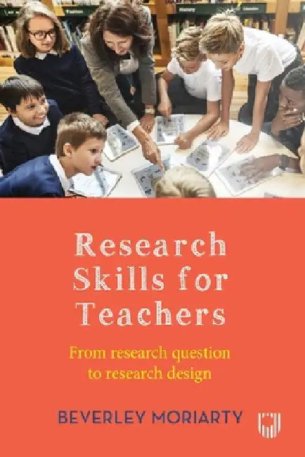 Research Skills for Teachers 1e by Moriarty
