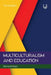 Multiculturalism and Education by Richard Race